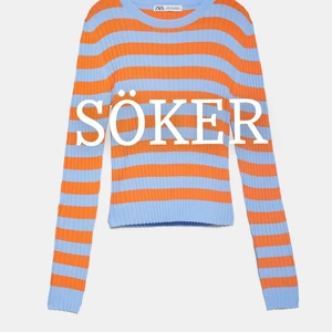 SÖKER! - Har du en sån här tröja skriv! köper jätte gärna pris kan diskuteras!