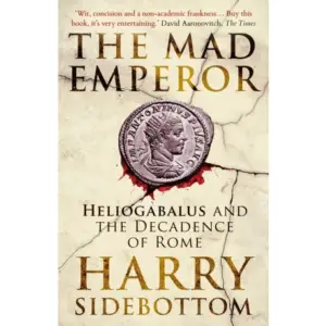 'Buy the book; it's very entertaining.' David Aaronovitch, The Times  A Financial Times, BBC History and Spectator Book of the Year On 8 June 218 AD, a fourteen-year-old Syrian boy, egged on by his grandmother, led an army to battle in a Roman civil war. Against all expectations, he was victorious. Varius Avitus Bassianus, known to the modern world as Heliogabalus, was proclaimed emperor. The next four years were to be the strangest in the history of the empire. Heliogabalus humiliated the prestigious Senators and threw extravagant dinner parties for lower-class friends. He ousted Jupiter from his summit among the gods and replaced him with Elagabal. He married a Vestal Virgin - twice. Rumours abounded that he was a prostitute. In the first biography of Heliogabalus in over half a century, Harry Sidebottom unveils the high drama of sex, religion, power and culture in Ancient Rome as we've never seen it before.    Format Pocket   Omfång 352 sidor   Språk Engelska   Förlag Oneworld Publications   Utgivningsdatum 2023-10-05   ISBN 9780861546855  