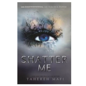 Shatter Me - Shatter me av Tahereh mafi