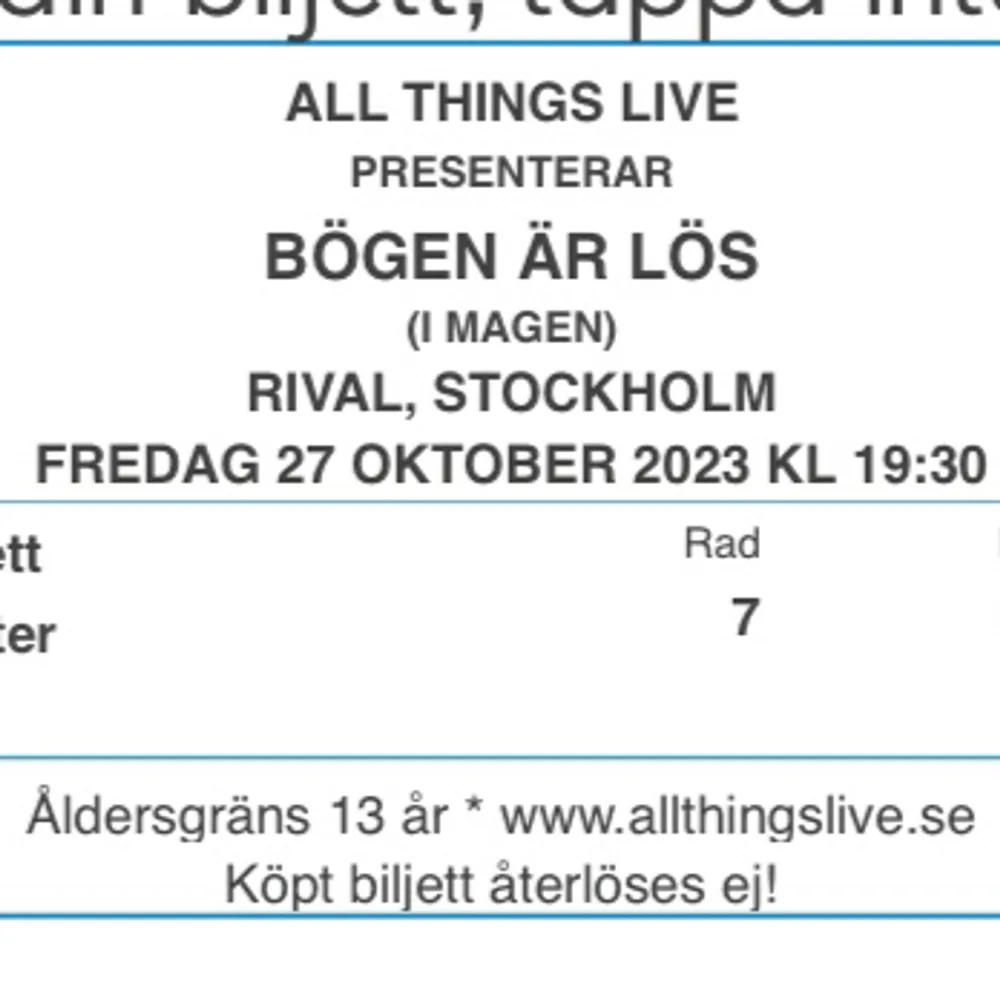Säljer två biljetter till Edvin Törnbloms show ”bögen är lös”. Rad 7!!! Säljer båda för 1800kr! . Övrigt.