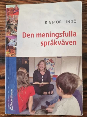 Den meningsfulla språkväven - Kursbok i pedagogik och didaktik skriven av Rigmor Lindö. Innehåller teori och praktiska tips om text- och litteratursamtal för lärare och lärarstudenter.