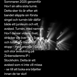 Hov1s sista turné 2025 - Missa inte chansen att se bandet live en sista gång på skällby innan de avslutar sin resa. Säljer 2 st för 750, annars säljer jag 1 för 400kr🩷
