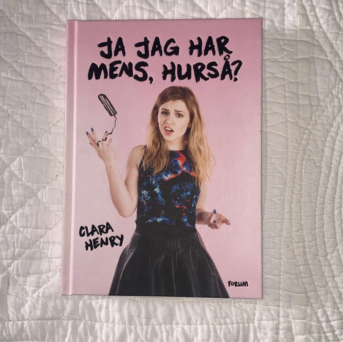 ”Ja jag har mens, hurså?” - Clara Henry