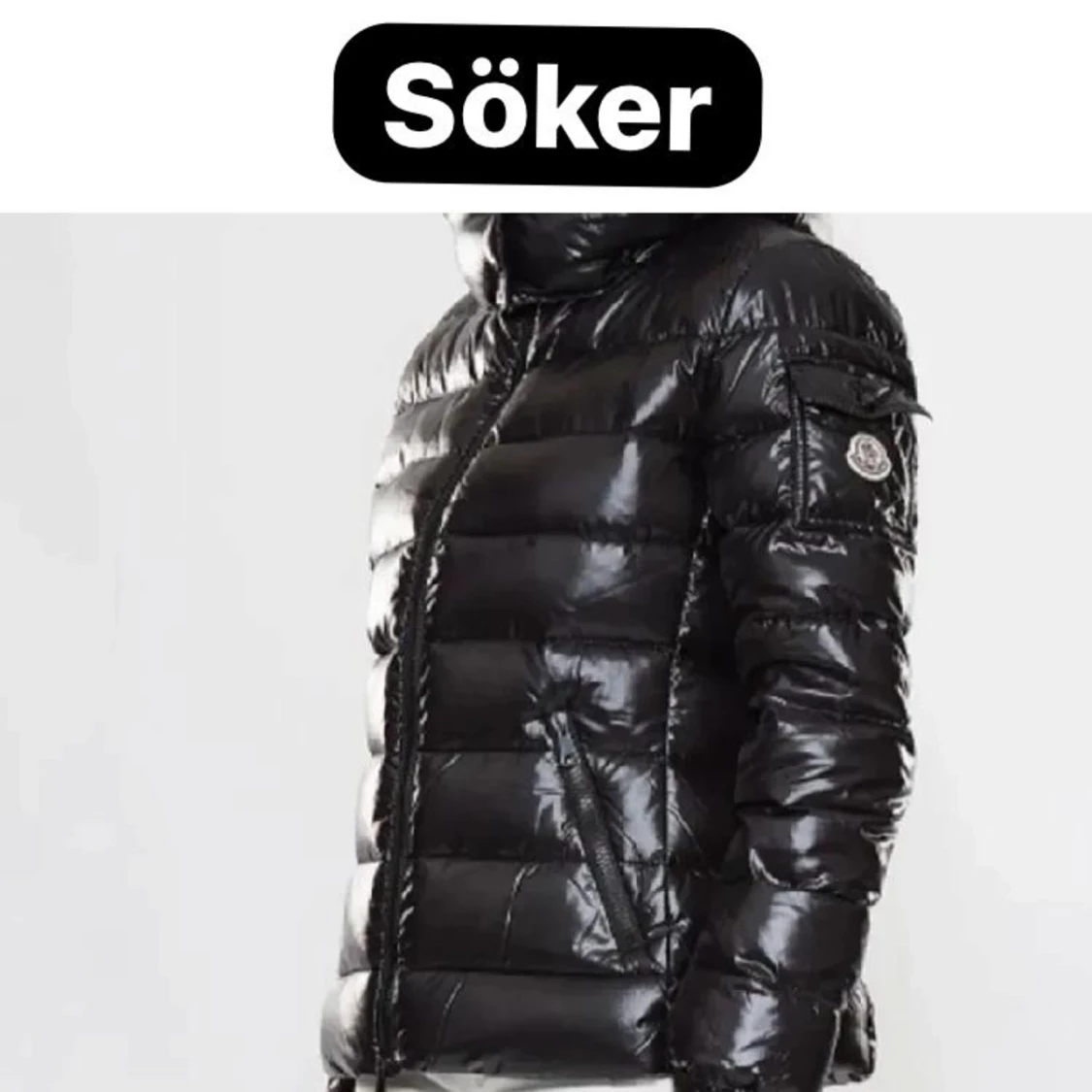 Söker moncler jacka!