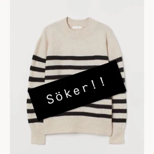 Hm tröja - ❗️SÖKER❗️ Hej, jag söker denna fina mysiga stickad randiga tröja från hm, bra skick och bra pris. Kostar 200kr i nypris och då tänker jag mej runt 100kr. Det går bra i svart men helst den bege aktiga randiga, storlek spelar inte jätte står roll men xs-m kanske. Hör av er om ni säljer en elle känner/vet någon som gör❤️