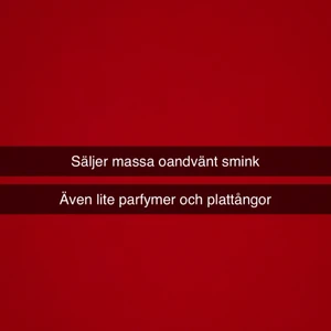 Billigt - Har massa smink och hudvård samt lite plattånger och parfymer ! Skriv om ni är intresserade av att se bild! 