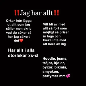 Har allt vad söker du - Jag har såååå mycket saker som jag inte använder längre som jag vill bli av med. Så om du söker något är det bara att höra av dig jag har ALLT i alla olika storlekar och säljer allt för ett billigt pris.🤍
