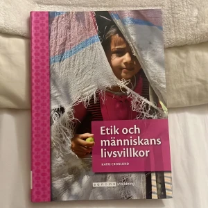 Etik och människans livsvillkor  - Helt ny