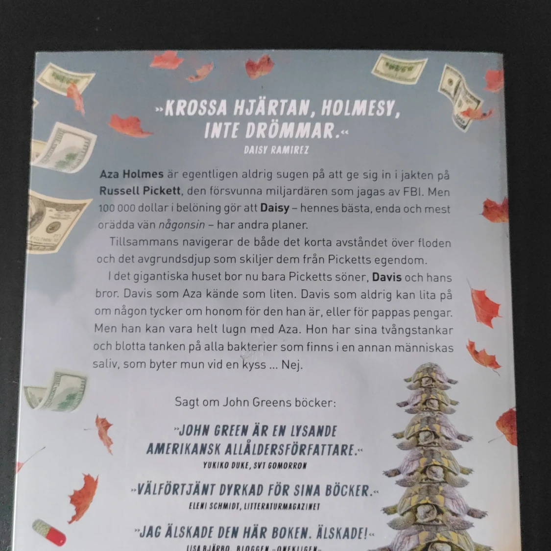 John Green "Sköldpaddor hela vägen ned" - 91
