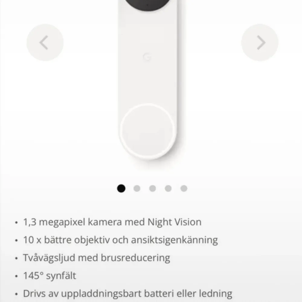 Google Doorbell, använd ca ett halvår Fint skick Fungerar som den ska Riktigt bra kamera Riktigt batteritid Originalkartong med alla tillbehör. Övrigt.