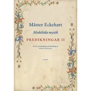   Format Danskt band   Omfång 206 sidor   Språk Svenska   Förlag Artos & Norma Bokförlag   Utgivningsdatum 2018-06-11   Medverkande Bertil Brisman   Medverkande Mäster Eckehart   Medverkande Magnus Åkerlund   ISBN 9789177770558  