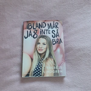 Ibland mår jag inte så bra. Bok - Denna bok är skriven av Therese Lindgren, en självbiografi om hennes liv hekt enkelt på 139 sidor 