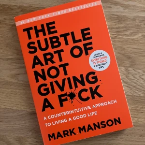 The Subtle Art of Not Giving a F*ck - Mark Manson - Köpt secondhand, endast läst några kapitel då den inte är något för mig