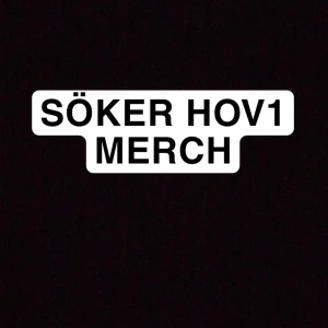 Söker Hov1 Merch - SÖKER ALL HOV1 MERCH!!! JAG TÄNKER CA 350 KR MAX. OM DU HAR, KONTAKTA MIG, OAVSETT PRISET.