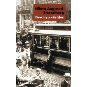 Hilma Angered-Strandberg är den enda svenska kvinna som levt som immigrant i Nordamerika och skrivit om landet i skönlitterär form. I Den nya världen skildras det hårda immigrantlivet främst genom kvinnliga karaktärers ögon. Läsaren får en bred bild av Amerika åren runt 1890. Små och stora städer skildras inifrån, liksom mindre orter och landsbygd. Skilda sociala miljöer öppnar sina dörrar ibland på glänt, ibland på vid gavel. Detta är en tid i Amerika som ofta skildrats på film, men i Den nya världen ryms varken mondän överklass eller romantiska cowboys, och inte heller europeiska nybyggare som strävsamt röjer mark. Livet är ett annat. Den nya världen utkom första gången 1898. Hilma Angered-Strandberg (1855-1927) var under sin levnad en av Sveriges mest lästa författare. Hennes kraftfullt realistiska skildringar av det schartuanska prästväldet i Bohuslän liksom delvis självupplevda berättelser från en hård immigranttillvaro i Amerika gav henne en central plats i det tidiga nittonhundratalets litterära liv. Genom Bokförlaget Korpens utgåva av hennes Skrifter i urval kan nu detta bortglömda författarskap återupptäckas.    Format Danskt band   Omfång 266 sidor   Språk Svenska   Förlag Bokförlaget Korpen   Utgivningsdatum 2019-09-04   Medverkande Lilian Perme   ISBN 9789188383464  