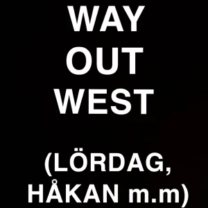 3 st SLUTSÅLDA way out west biljetter till lördagen  - Säljer mina 3 st way out west biljetter (standard 18+) till lördagen för jag inte längre kan gå. Helt slutsålda!  Alltså: 3 st biljetter TILL LÖRDAGEN.   Ursprungspris 1100kr/per biljett. 