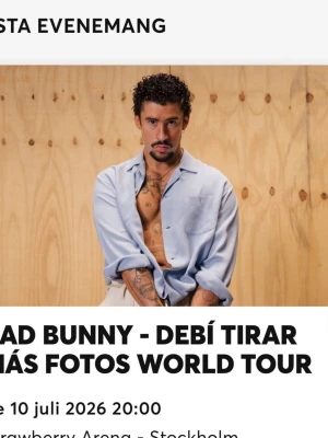 2st ståplatser till DEBI TIRAR MAS FOTOS  - Säljer 2 ståplatsbiljetter till Bad Bunny på Strawberry Arena den 10/7 🎟️ Biljetterna överförs tryggt via Ticketmaster.  Pris: 1800 kr/st eller 3400 kr för båda. Vid snabb och smidig affär kan priset diskuteras🌸 Hör av dig vid intresse!