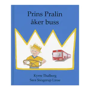 Det här är första boken om Prins Pralin. Han gillar att åka buss och att vara med sina kompisar. Men det blir inte alltid som han har tänkt sig.    Format Inbunden   Omfång 32 sidor   Språk Svenska   Förlag Atremi AB   Utgivningsdatum 2013-04-15   Medverkande Sara Snogerup Linse   Medverkande Kyrre Thalberg   Medverkande Sara Snogerup Linse   ISBN 9789175270302  