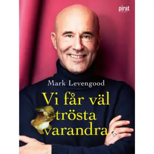 Hans röst i etern följer med in i hans böcker, där hans sjungande finlandssvenska ger extra liv åt hans texter och den rättframma humor som lockar till gapskratt såväl som igenkännande leenden. ... De korta betraktelserna över tidens med- och motgångar manar till sträckläsning... Helhetsbetyg: 4 BibliotekstjänstBland radiolyssnarna är Mark Levengood en älskad röst, och hans Tankar för dagen i P1 citeras såväl på tidningarnas ledarsidor som i dödsannonser. Dock är det livet, inte döden, Marks texter kretsar kring, livet i all sin mångfald. Ibland praktiska råd ( Om livet ger dig citroner, gör en gin&tonic ) men oftast vrider och vänder han på tillvaron, hittar perspektiv och låter lyssnarna själva upptäcka de glimtar av ljus som kan leda en ut ur mörker. I Vi får väl trösta varandra har vi samlat Mark Levengoods mest älskade och efterfrågade texter som tidigare publicerats i hans böcker eller funnits med i radioprogrammet Tankar för dagen.    Format Inbunden   Omfång 262 sidor   Språk Svenska   Förlag Piratförlaget   Utgivningsdatum 2020-09-23   Medverkande Ilon Wikland   Medverkande Niklas Lindblad   ISBN 9789164206930  