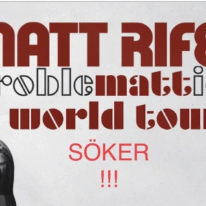 SÖKER matt rife biljetter  - Hej Hej! Säljer inte utan söker biljetter till Matt Rife i Stockholm!