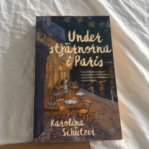 Under stjärnorna i Paris - Under stjärnorna i Paris av Karolina Schützer