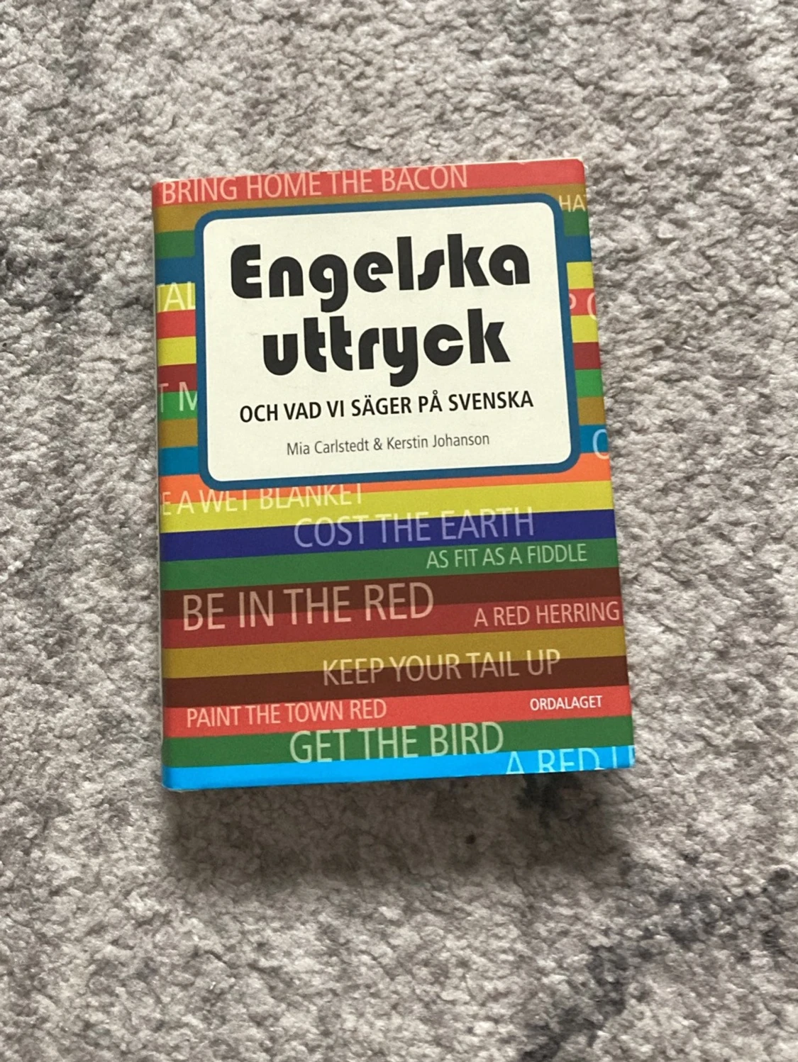 Engelska uttryck och vad vi säger på svenska