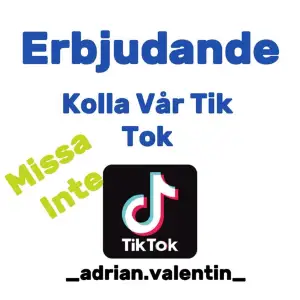 In och följ _adrian.valentin_ på Tik Tok.