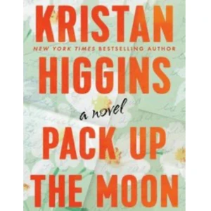 Pack up the moon - Bok i bra skick på engelska av Kristan Higgins!