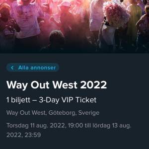 Hej! Jag har 2 stycken 3 dagars VIP biljetter till way out west som är i Göteborg den 11-13 aug. Köpta för ca 5000kr STYCK och säljer för 3000 st. Köper man båda kan vi säga 5500 jämnt vid snabbaffär :). 