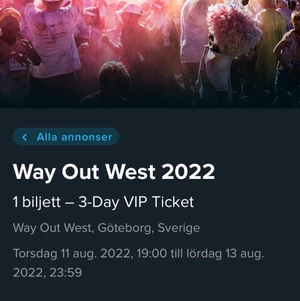 2 st VIP way out west biljetter (kolla beskrivning) - Hej! Jag har 2 stycken 3 dagars VIP biljetter till way out west som är i Göteborg den 11-13 aug. Köpta för ca 5000kr STYCK och säljer för 3000 st. Köper man båda kan vi säga 5500 jämnt vid snabbaffär :). 