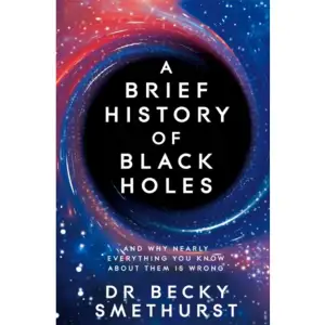 In A Brief History of Black Holes, the award-winning University of Oxford researcher Dr Becky Smethurst charts five hundred years of scientific breakthroughs in astronomy and astrophysics. Right now, you are orbiting a black hole.The Earth orbits the Sun, and the Sun orbits the centre of the Milky Way: a supermassive black hole, the strangest and most misunderstood phenomenon in the galaxy.In this cosmic tale of discovery, Dr Becky Smethurst takes us from the earliest observations of the universe and the collapse of massive stars, to the iconic first photographs of a black hole and her own published findings.A cosmic tale of discovery, Becky explains why black holes aren't really 'black', that you never ever want to be 'spaghettified', how black holes are more like sofa cushions than hoovers and why, beyond the event horizon, the future is a direction in space rather than in time. Told with humour and wisdom, this captivating book describes the secrets behind the most profound questions about our universe, all hidden inside black holes.'A jaunt through space history . . . with charming wit and many pop-culture references' - BBC Sky At Night Magazine    Format Pocket   Omfång 280 sidor   Språk Engelska   Förlag Pan Books Ltd   Utgivningsdatum 2023-09-21   ISBN 9781529086744  