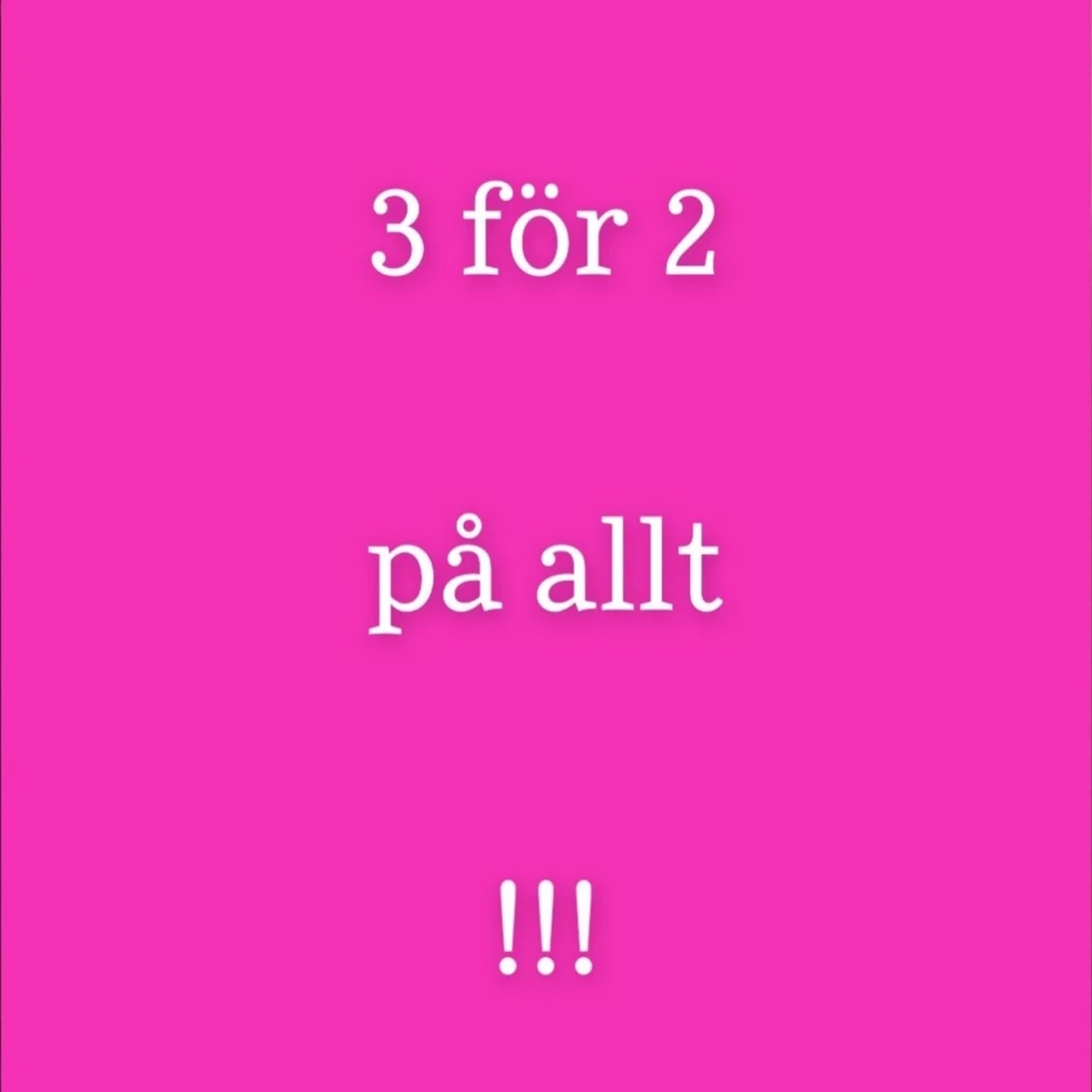 3 för 2 !
