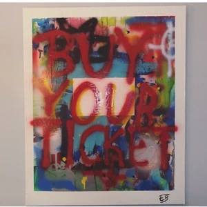 •BUY YOUR TICKET - 90x60 (1cm djup). Massa färger med vitmålad ram och texten ”BUY YOUR TICKET”.                                          Bud: