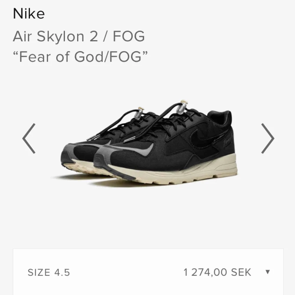 Tja, säljer ett par Nike Air Skylon 2 / Fog x Fear Of God 36,5 (gs )  Sparsamt använda och nytvättade  Ingår: original kartong, sko papper och två skosnören   Kan gå ner i pris vid snabb affär, buda bara på  Kan skickas mot frakt  . Skor.