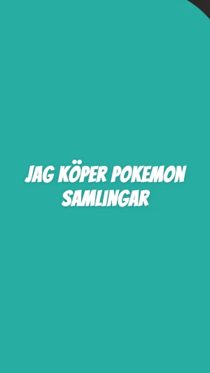Jag köper Pokemon samlingar - Skriv till mig vid intresse