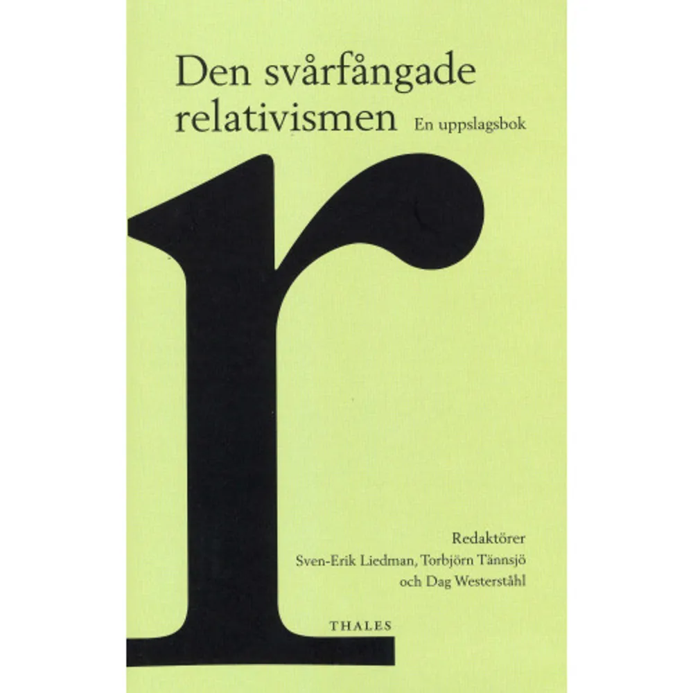   Format Häftad   Omfång 246 sidor   Språk Svenska   Förlag Bokförlaget Thales   Utgivningsdatum 2008-09-24   Medverkande Sven-Erik Liedman   Medverkande Torbjörn Tännsjö   Medverkande Dag Westerståhl   ISBN 9789172350694  . Böcker.