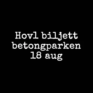 Hov1 biljett - Har fått lunginflammation så kan tyvärr inte gå själv och säljer därav min biljett. Köp direkt för 1000 eller buda.