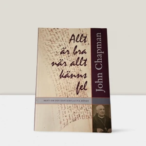 Allt är bra när allt känns fel: brev om den kontemplativa bönen av John Chapman - Boken 'Allt är bra när allt känns fel' av John Chapman handlar om den kontemplativa bönen. Den utforskar hur man kan finna ro och styrka i bön även när livet känns svårt. Perfekt för den som söker andlig vägledning och inspiration.