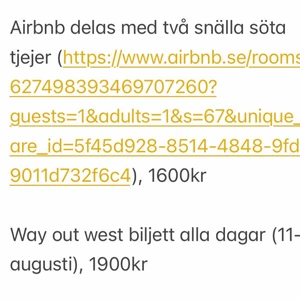 Way out west biljett - Säljer way out west biljett för 1900kr, du kan även köpa till övernattning i 3 nätter på airbnb för 1600 :)