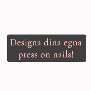 Press on nails  - Designa dina egna press on nails genom att skicka in valfri design. Instruktioner kommer vid kontakt.  