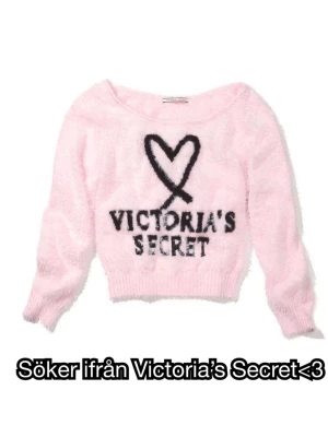 SÖKER FRÅN VICTORIA’S SECRET<3 - Söker denna tröjan ifrån Victoria’s Secret i Storlek S, hade varit ytterst tacksam om någon ville sälja<3 Pris kan diskuteras<3