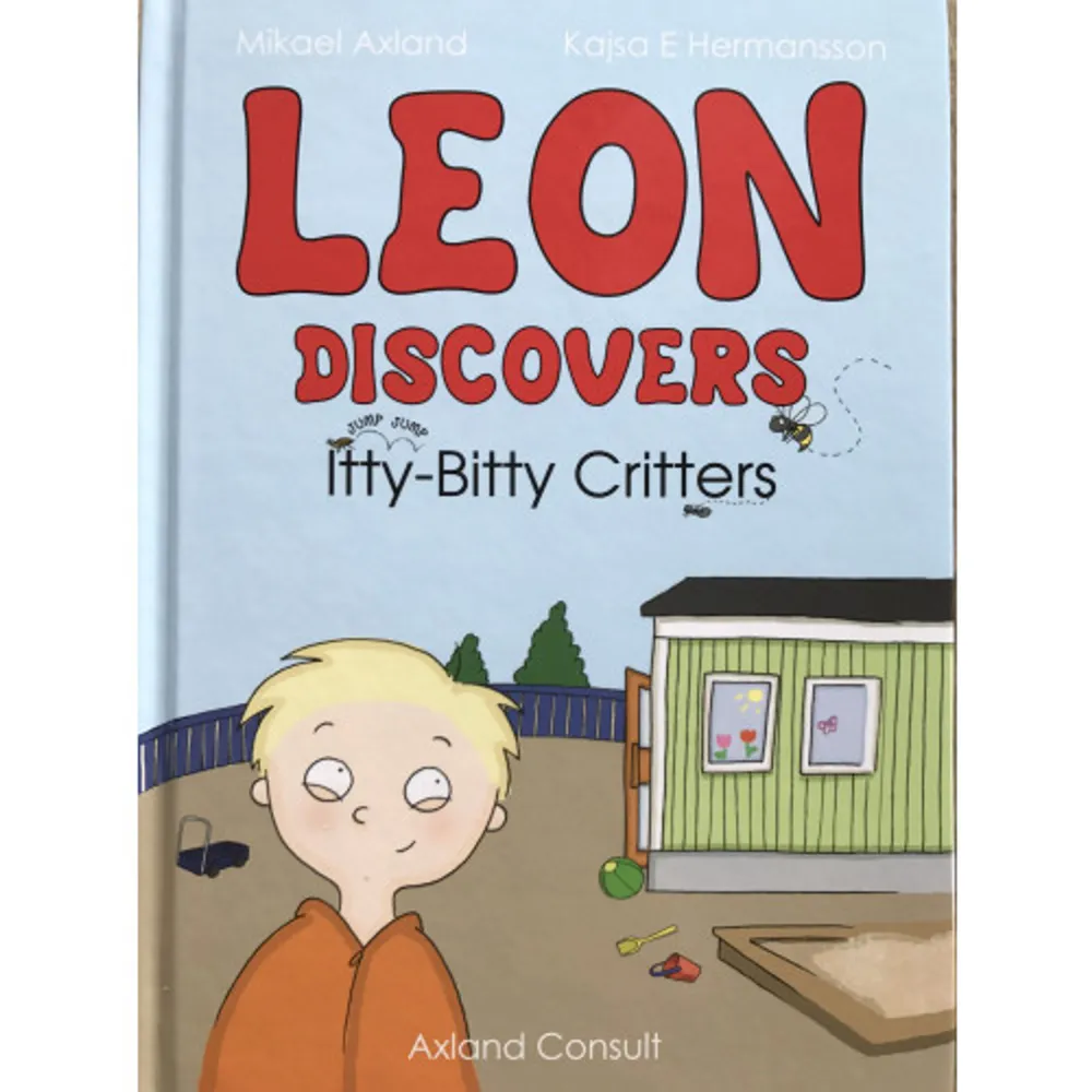 Leon is a happy and curious little boy who loves to discover new things. Spring has arrived and everything in nature starts to come back to life. Trees and bushes are green againand the butterflies are flying around. Leon, who is on his way to kindergarten with his dad, thinks that it´s all incredibly exciting. But what is it that has moved into the kindergarten?    Format Inbunden   Omfång 28 sidor   Språk Engelska   Förlag Axland Consult   Utgivningsdatum 2017-04-26   Medverkande Kajsa E. Hermansson   Medverkande Mikael Axland   ISBN 9789198358216  . Böcker.