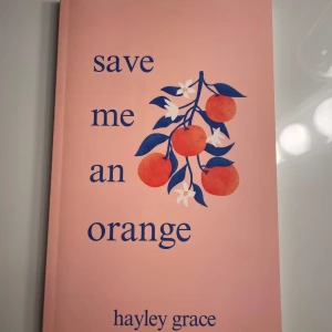 Save Me an Orange  - Poesi boken 'Save Me an Orange' av Hayley Grace, pocket format. Helt ny🫶🏻