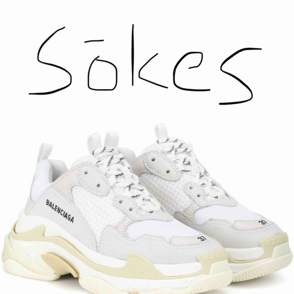 SÖKES!   Söker ett par Balenciaga sneakers i vitt som på bilden. Äkta eller fake spelar ingen roll.. Skor.