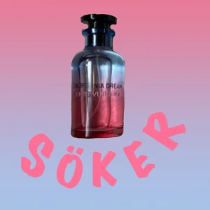 Söker en California Dream parfym från Louis Vuitton - Söker en flaska av den exklusiva parfymen California Dream från Louis Vuitton. Ska vara till ett bra pris.