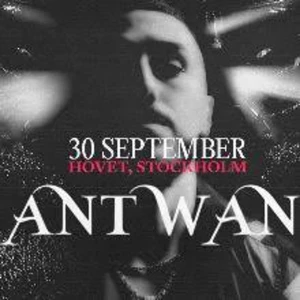 Antwan biljetter  - Antwan konsert den 30 september i hovet:) 