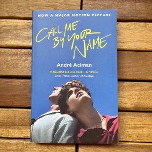 Call Me By Your Name  - André Acimans bästsäljare Call Me By Your Name, oläst.
