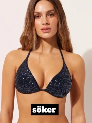 SÖKER Svart paljett bikiniöverdel - Söker denna bikini från calzedonia i den marinblåa färgen i den minsta storleken!! 