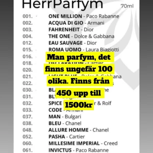 Man och Dam parfymer, över 150 olika parfymer med alla möjliga märke - Skriv för info, dem är blandade med exakt samma olja på original parfymer. Skriv om du undrar nått. Pris börjar från 450kr