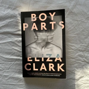 Boy Parts - Boy Parts av Eliza Clark, oläst och i nyskick ✨
